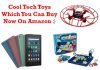 Cool tech toys and gadgets