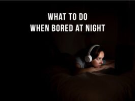 What to Do When Bored at Night