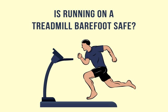 Running Barefoot On Treadmill